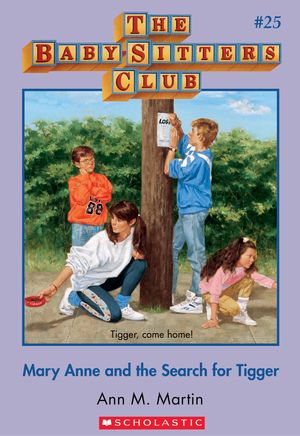 Cover Art for 9780545630702, The Baby-Sitters Club #25: Mary Anne and the Search for Tigger by Ann M. Martin