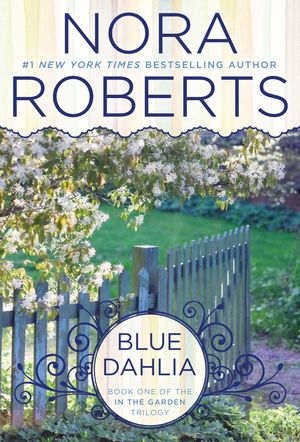 Cover Art for 9780425269565, Blue Dahlia by Nora Roberts