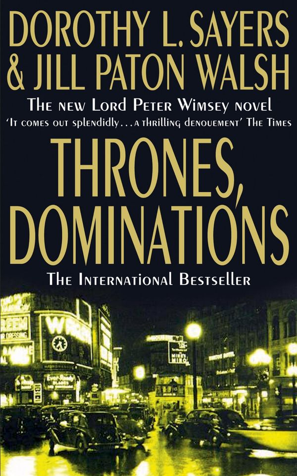 Cover Art for 9781848943827, Thrones, Dominations by Dorothy L Sayers