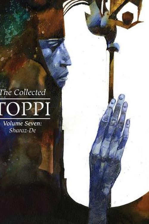 Cover Art for 9781951719555, The Collected Toppi vol.7: Sharaz-De by Sergio Toppi