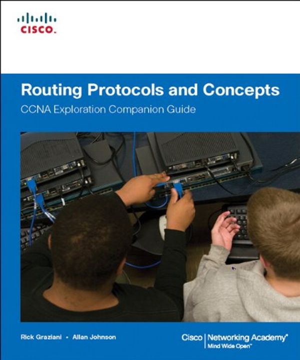 Cover Art for 9781587132063, Routing Protocols and Concepts, CCNA Exploration Companion Guide by Rick Graziani, Allan Johnson