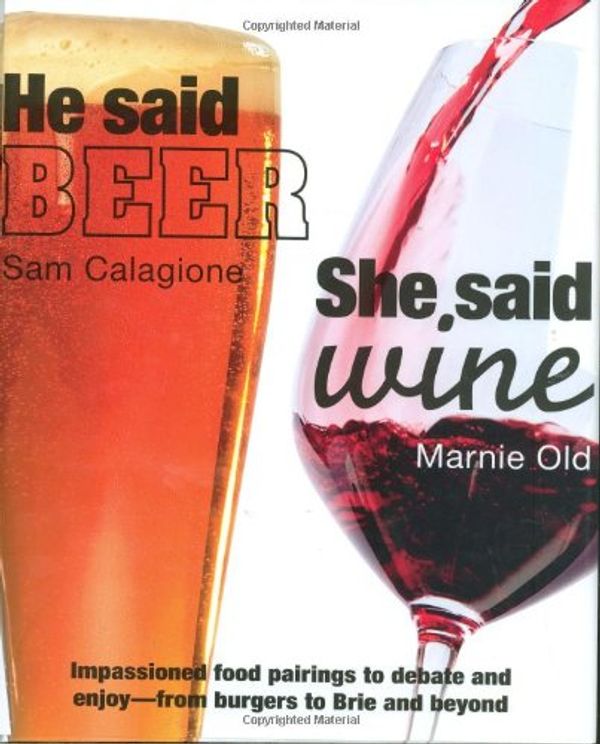 Cover Art for 9780756633592, He Said Beer, She Said Wine by Sam Calagione, Marnie Old
