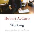 Cover Art for 9780525656340, Working by Robert A. Caro