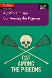 Cover Art for 9780008262402, Cat Among Pigeons: B2+ Level 5 (Collins Agatha Christie ELT Readers) by Agatha Christie