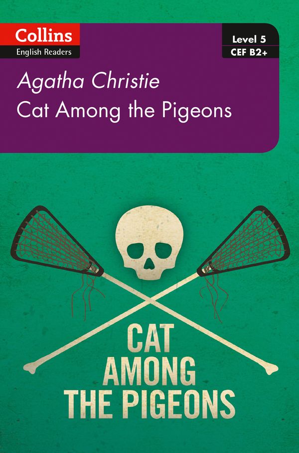 Cover Art for 9780008262402, Cat Among Pigeons: B2+ Level 5 (Collins Agatha Christie ELT Readers) by Agatha Christie