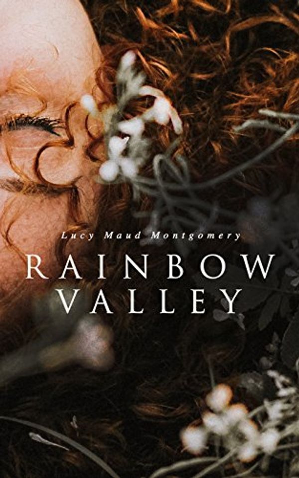 Cover Art for B0797PR4DY, Rainbow Valley by Lucy Maud Montgomery