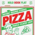 Cover Art for 9781787135154, Pizza: History, recipes, stories, people, places, love by Thom Elliot, James Elliot