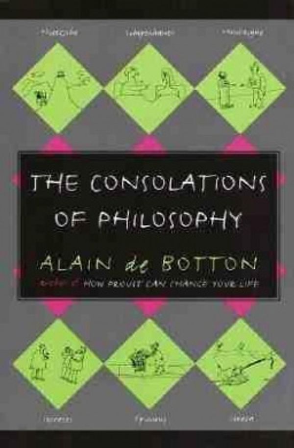 Cover Art for 9780679442769, The Consolations of Philosophy by Alain De Botton