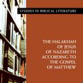 Cover Art for 9781589832824, The Halakhah of Jesus of Nazareth According to the Gospel of Matthew by Phillip Sigal