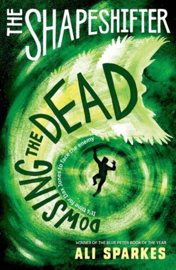Cover Art for 9780192746108, The ShapeshifterDowsing the Dead by Ali Sparkes
