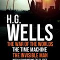 Cover Art for B00KDNFJJQ, H.G Wells: The War of the Worlds, The Time Machine, and The Invisible Man. With Accompanying Facts, Free Audio links, and 12 Illustrations. by Wells, H.G., Red Skull Publishing