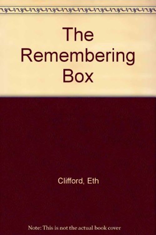 Cover Art for 9780606013857, The Remembering Box by Eth Clifford