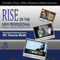 Cover Art for 9781938608025, Rise of the New Professional - Paul West Edition: The School of Online Business 101 Course Book by Paul West, Mike Klingler