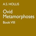 Cover Art for 9780198144601, Metamorphoses: Bk.8 by Ovid Ovid
