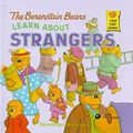 Cover Art for 9780812443752, The Berenstain Bears Learn about Strangers by Stan Berenstain, Jan Berenstain