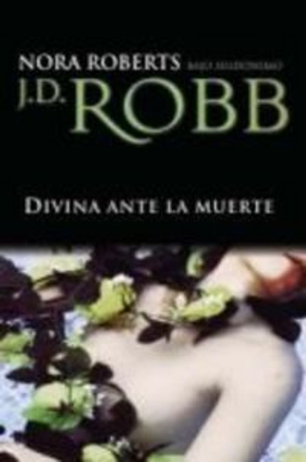 Cover Art for B01B98OIF4, Divina Ante la Muerte = Glory in Death by J. D. Robb (November 01,2009) by J.d. Robb