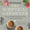 Cover Art for 9781785780387, The Sceptical Gardener by Ken Thompson