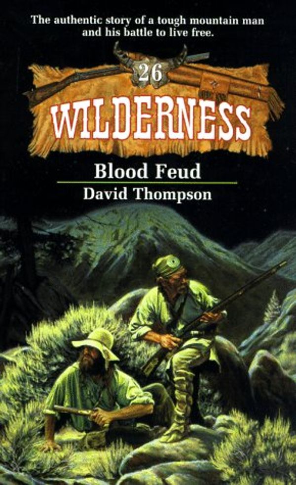 Cover Art for 9780843944778, Blood Feud (Wilderness) by David Thompson