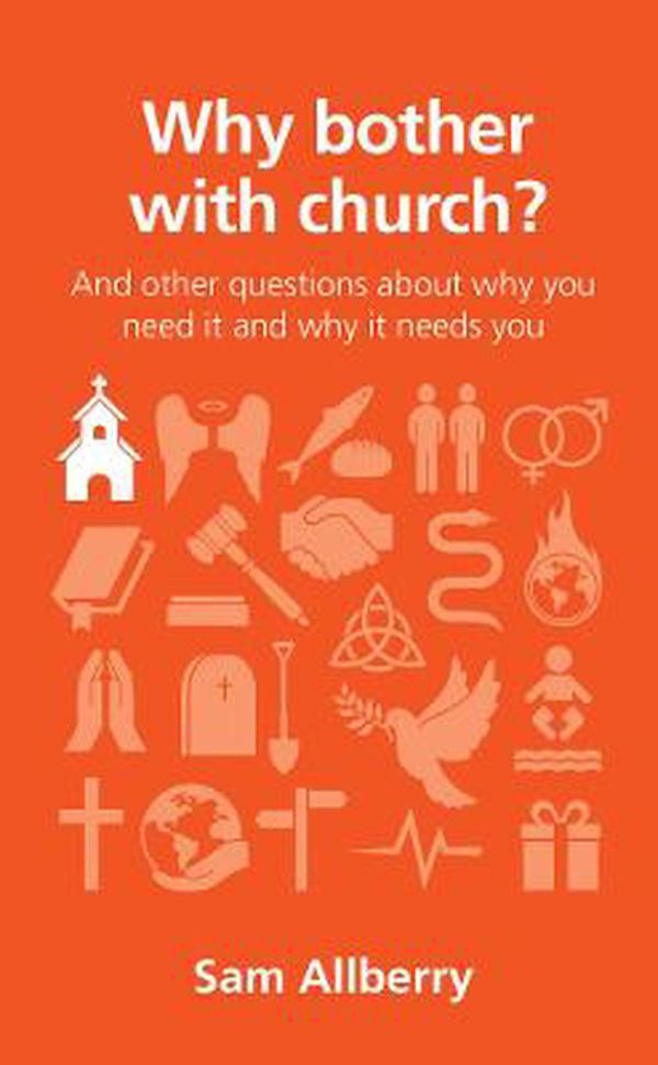 Cover Art for 9781909559141, Why Bother with Church? by Sam Allberry