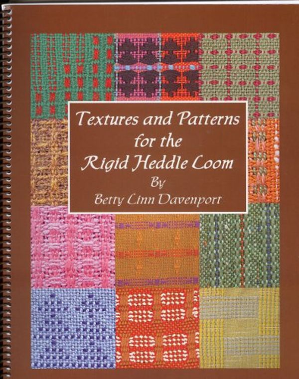 Cover Art for 9780615201061, Textures and patterns for the rigid heddle loom by Betty Linn Davenport