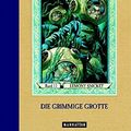 Cover Art for 9783442545964, Die grimmige Grotte. Eine Reihe betrüblicher Ereignisse Band 11 by Lemony Snicket