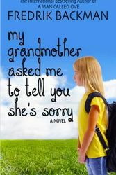Cover Art for 9781410481917, My Grandmother Asked Me to Tell You She's Sorry (Thorndike Press Large Print Core Series) by Fredrik Backman