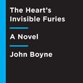 Cover Art for 9781524760809, The Heart's Invisible Furies by John Boyne