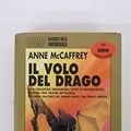 Cover Art for 9788842909491, Il volo del drago by Anne McCaffrey