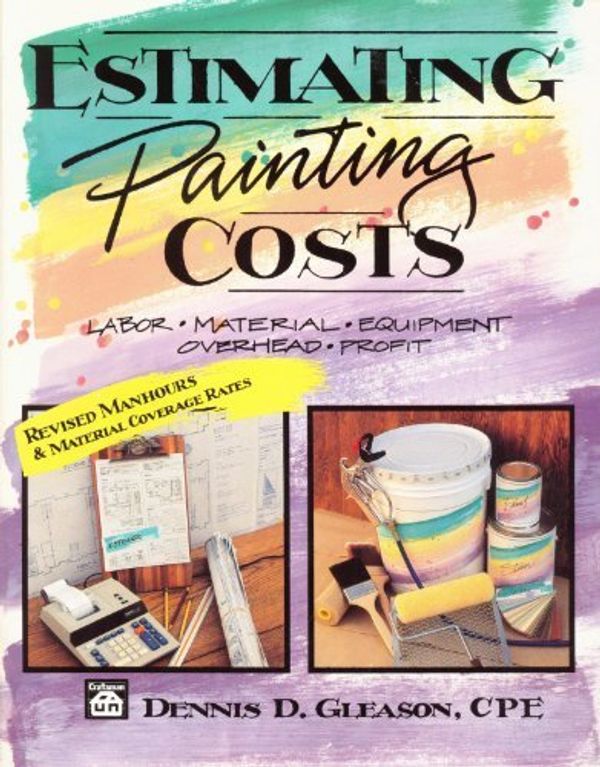 Cover Art for 9780934041430, Estimating Painting Costs by Dennis D. Gleason