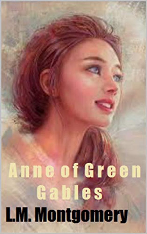 Cover Art for B08KLN3HJC, Anne of Green Gables by Lucy Maud Montgomery