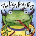 Cover Art for 9781581170498, The Icky Sticky Frog by Dawn Bentley