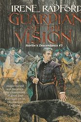 Cover Art for 9780756400712, Guardian of the Vision by Irene Radford