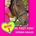 Cover Art for 9798711434207, Diary of a Horse Mad Girl: My First Pony by Katrina Kahler