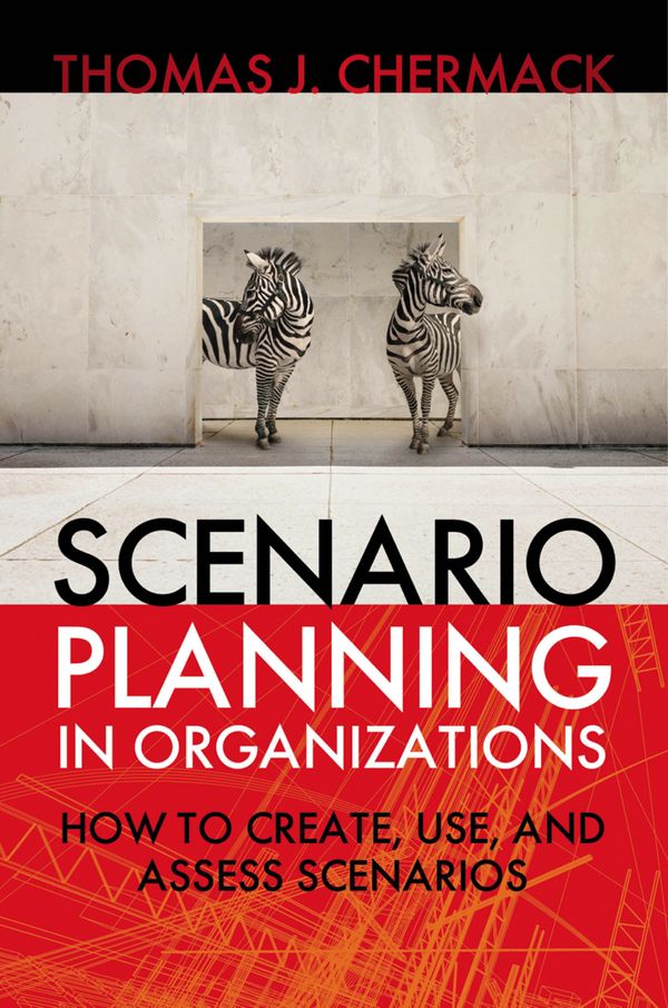 Cover Art for 9781605094137, Scenario Planning in Organizations by Thomas J. Chermack