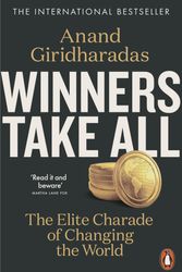 Cover Art for 9780141990927, Winners Take All by Anand Giridharadas