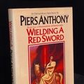 Cover Art for 9785551660859, Wielding a Red Sword by Piers Anthony