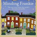 Cover Art for 9781409117896, Minding Frankie by Maeve Binchy
