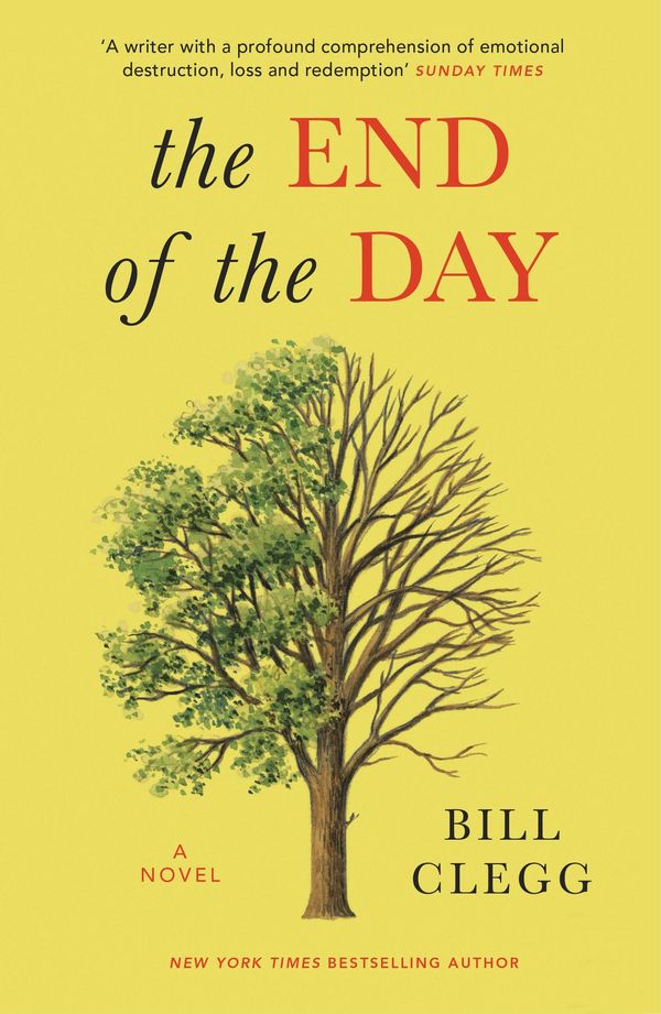 Cover Art for 9781784701062, The End of the Day by Bill Clegg
