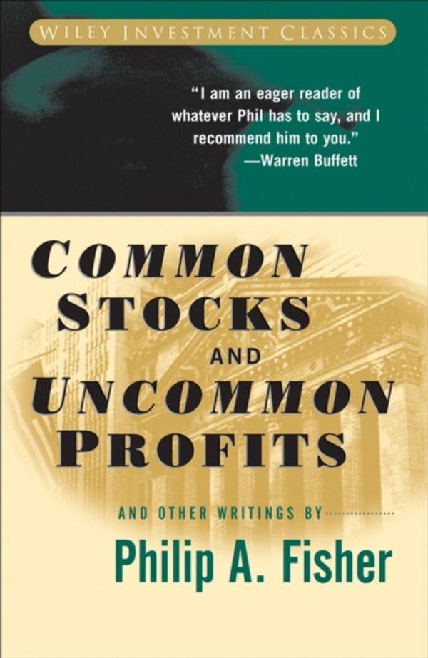 Cover Art for 9780471445500, Common Stocks and Uncommon Profits and Other Writings by Philip A. Fisher