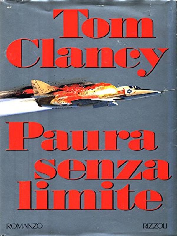 Cover Art for 9788817672856, Paura senza limite by Tom Clancy