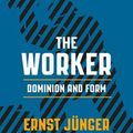 Cover Art for 9780810136175, The Worker: Dominion and Form by Ernst Junger