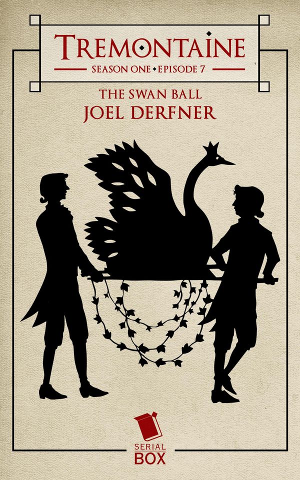 Cover Art for 9781682100387, Tremontaine: The Swan Ball by Ellen Kushner, Joel Derfner, Malinda Lo