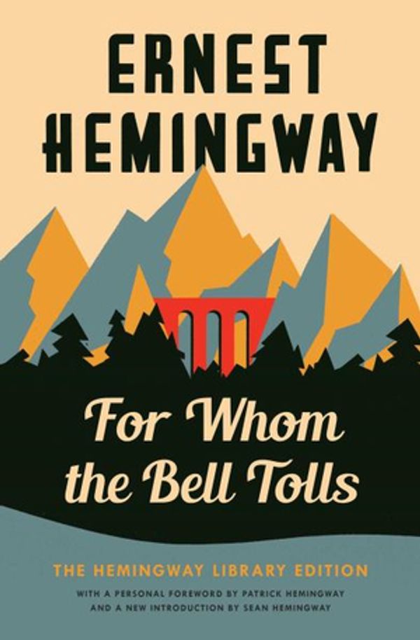 Cover Art for 9781476787770, For Whom the Bell Tolls: The Hemingway Library Edition by Ernest Hemingway