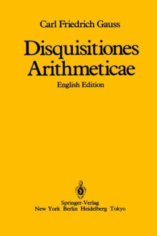 Cover Art for 9780387962542, Disquisitiones Arithmeticae by Carl F. Gauss