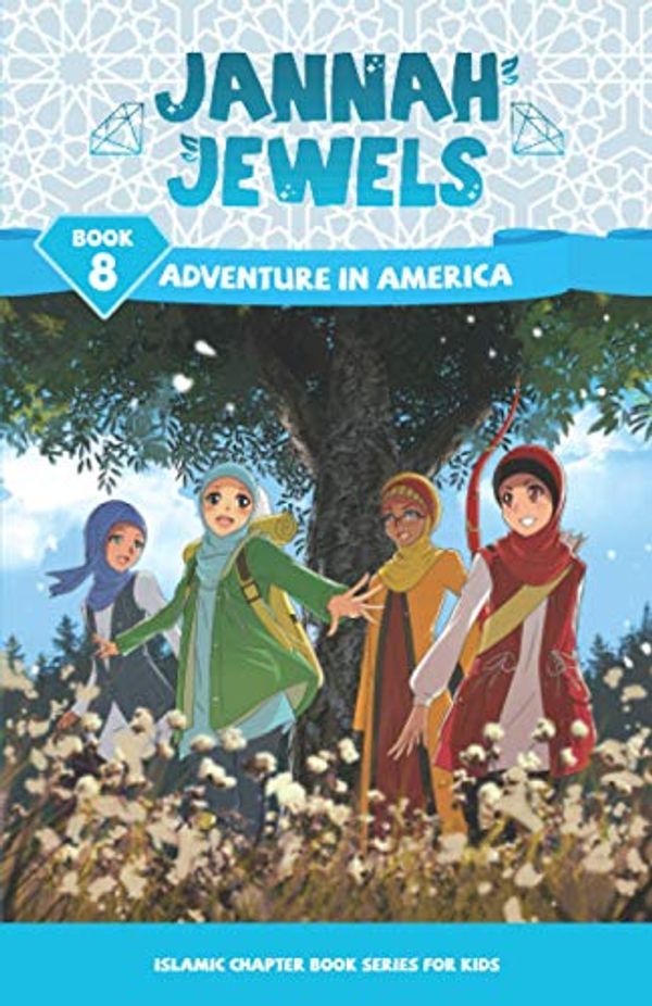 Cover Art for 9781988337012, Jannah Jewels Book 8: Adventure In America: Volume 8 by Tayyaba Syed, N. Rafiq
