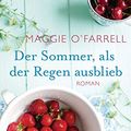 Cover Art for 9783442482573, Der Sommer, als der Regen ausblieb: Roman by Maggie O'Farrell