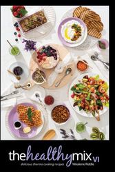 Cover Art for 9780994516961, Skinnymixers The Healthy Mix VI - Thermomix Cookbook, Thermo Cooker Recipes by Nikalene Riddle