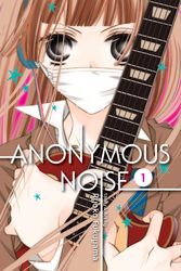 Cover Art for 9781421594200, Anonymous Noise, Vol. 1Anonymous Noise by Ryoko Fukuyama