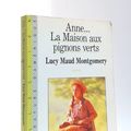 Cover Art for 9782890372955, Anne... La Maison aux pignons verts by Lucy Maud Montgomery