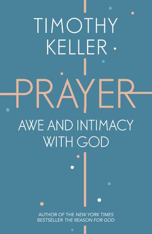 Cover Art for 9781444750164, Prayer by Timothy Keller